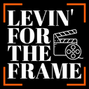 Levin' For The Frame 